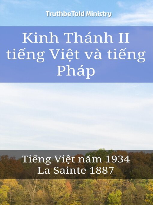 Title details for Kinh Thánh II tiếng Việt và tiếng Pháp by TruthBeTold Ministry - Available